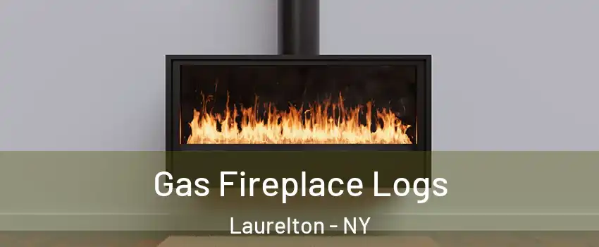 Gas Fireplace Logs Laurelton - NY