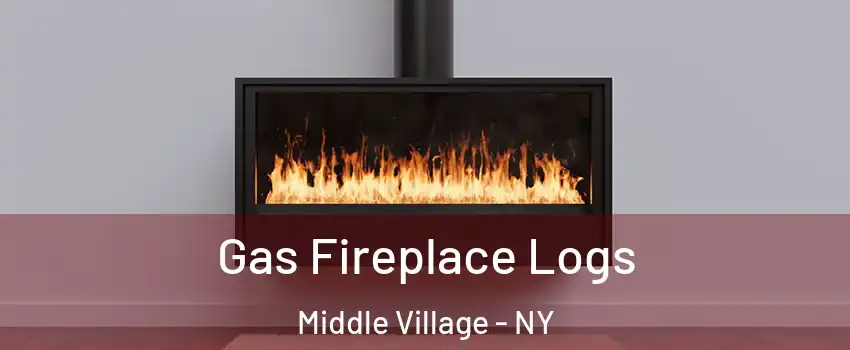 Gas Fireplace Logs Middle Village - NY