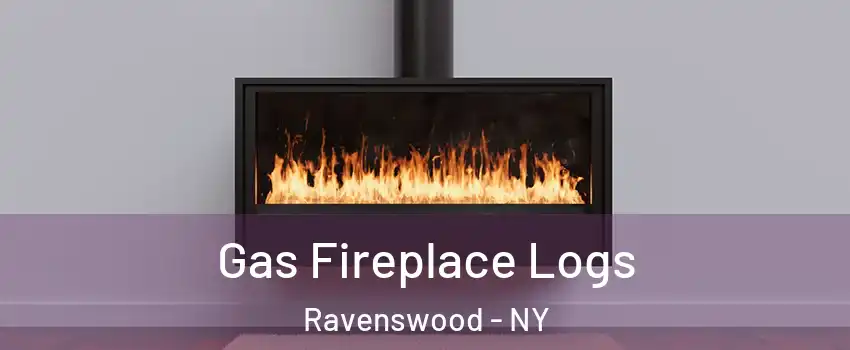 Gas Fireplace Logs Ravenswood - NY