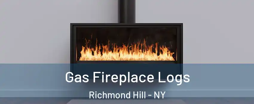 Gas Fireplace Logs Richmond Hill - NY