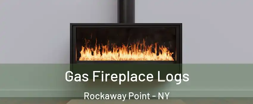Gas Fireplace Logs Rockaway Point - NY