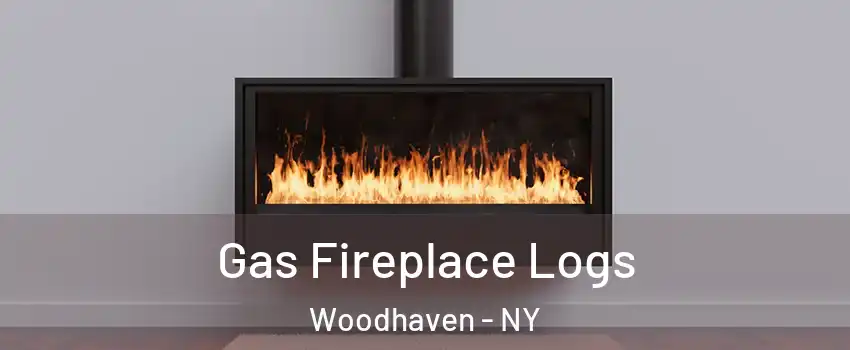 Gas Fireplace Logs Woodhaven - NY