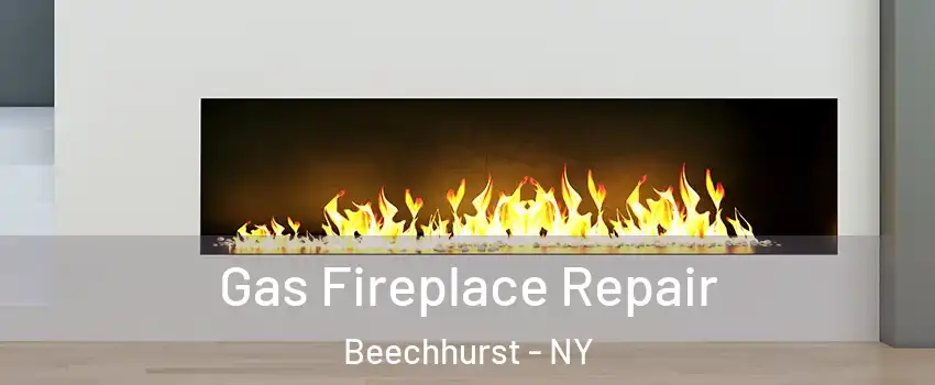 Gas Fireplace Repair Beechhurst - NY