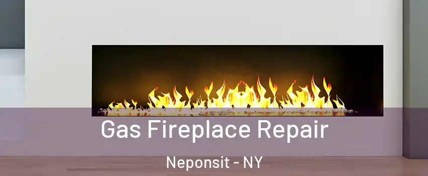 Gas Fireplace Repair Neponsit - NY