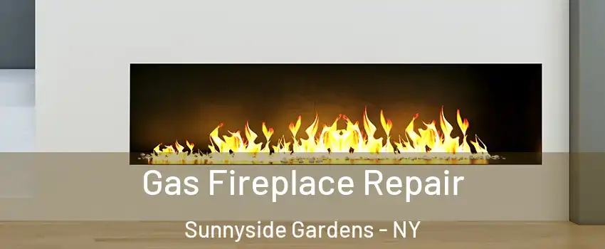 Gas Fireplace Repair Sunnyside Gardens - NY