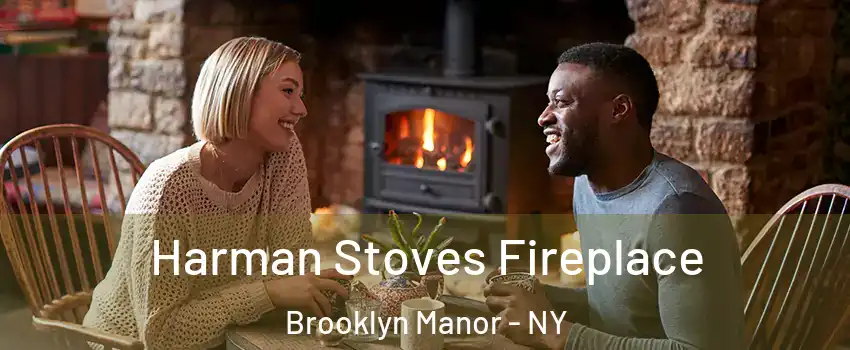 Harman Stoves Fireplace Brooklyn Manor - NY