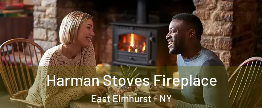 Harman Stoves Fireplace East Elmhurst - NY