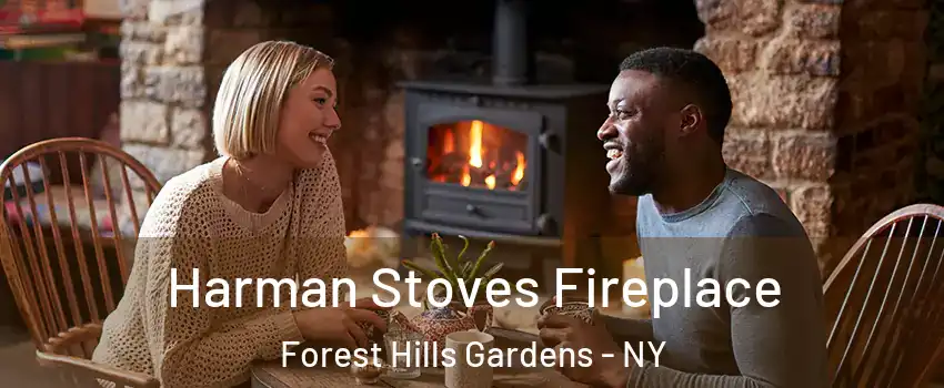 Harman Stoves Fireplace Forest Hills Gardens - NY