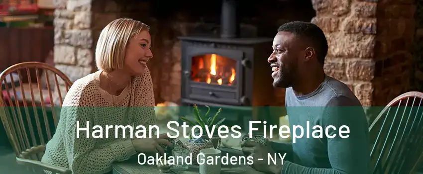 Harman Stoves Fireplace Oakland Gardens - NY
