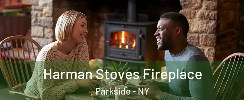 Harman Stoves Fireplace Parkside - NY