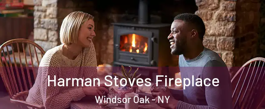 Harman Stoves Fireplace Windsor Oak - NY
