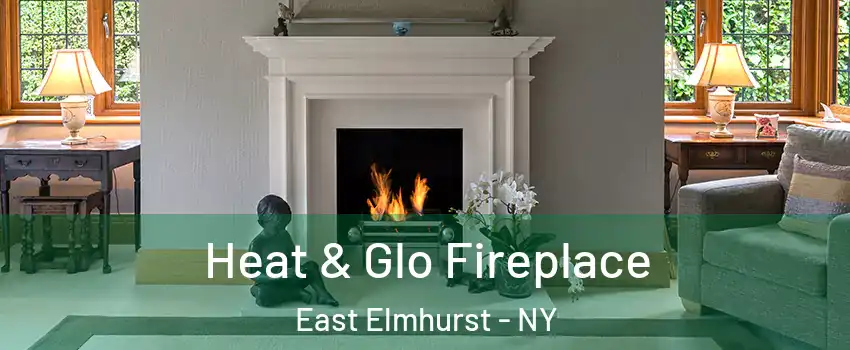 Heat & Glo Fireplace East Elmhurst - NY