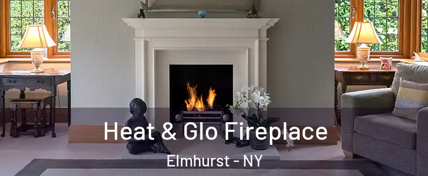 Heat & Glo Fireplace Elmhurst - NY