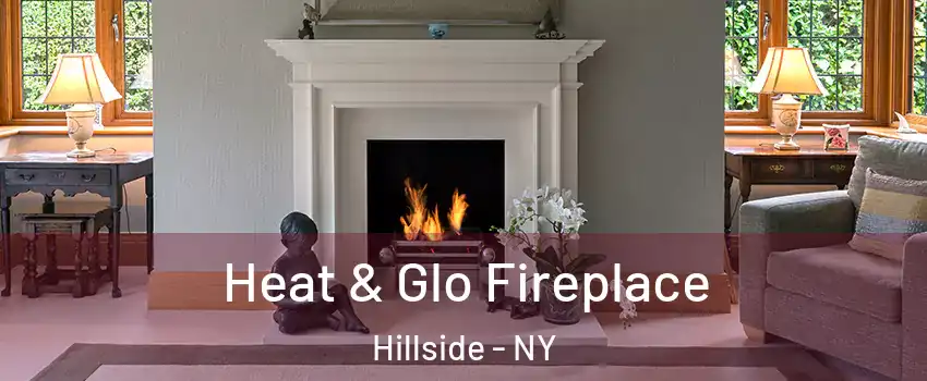 Heat & Glo Fireplace Hillside - NY