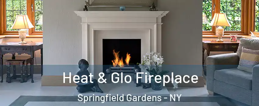 Heat & Glo Fireplace Springfield Gardens - NY