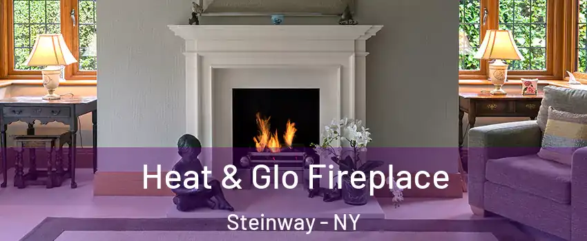 Heat & Glo Fireplace Steinway - NY