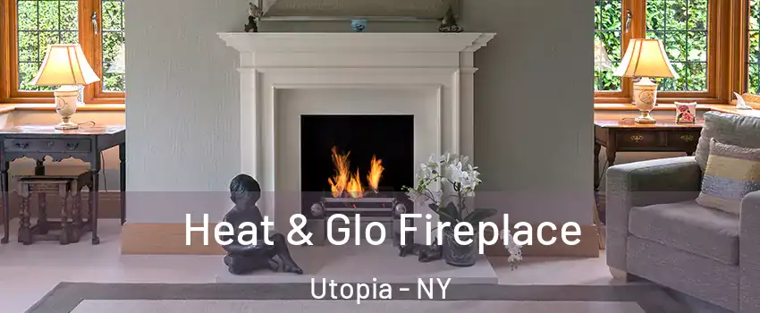 Heat & Glo Fireplace Utopia - NY