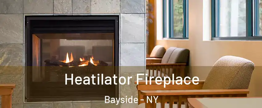 Heatilator Fireplace Bayside - NY