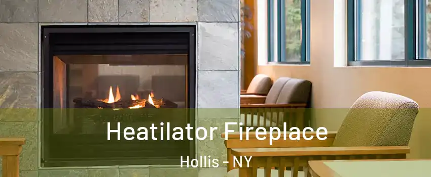 Heatilator Fireplace Hollis - NY