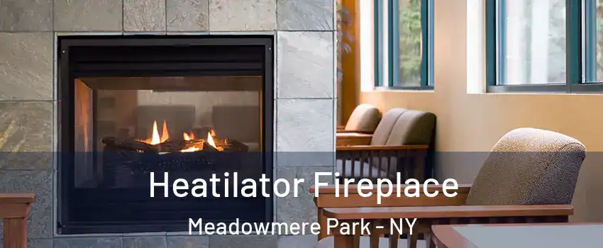 Heatilator Fireplace Meadowmere Park - NY