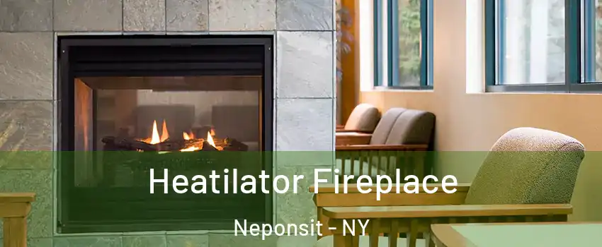 Heatilator Fireplace Neponsit - NY