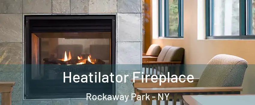 Heatilator Fireplace Rockaway Park - NY