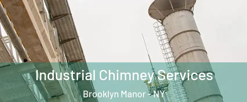 Industrial Chimney Services Brooklyn Manor - NY