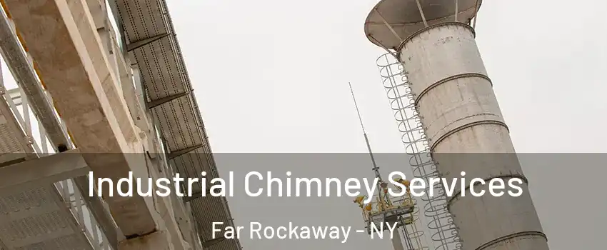 Industrial Chimney Services Far Rockaway - NY