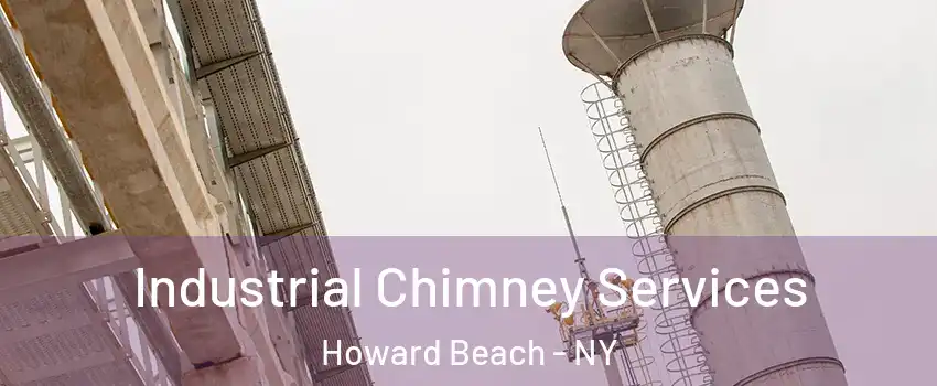 Industrial Chimney Services Howard Beach - NY