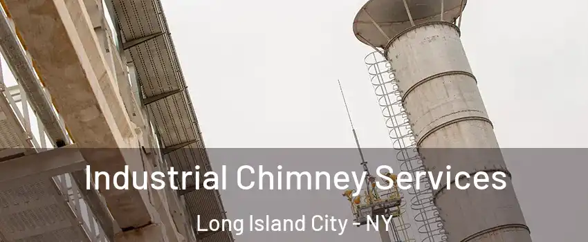 Industrial Chimney Services Long Island City - NY