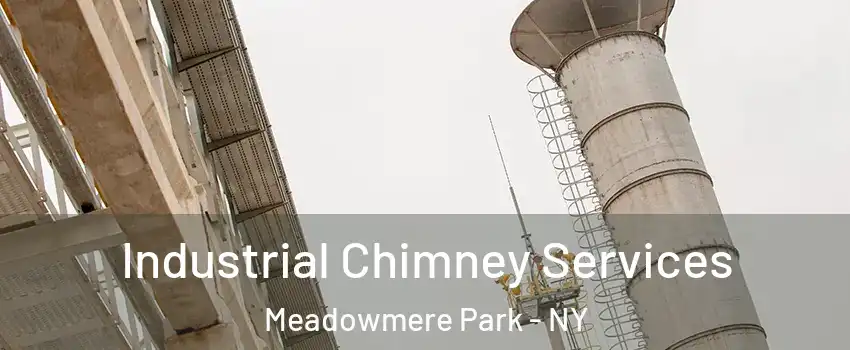 Industrial Chimney Services Meadowmere Park - NY