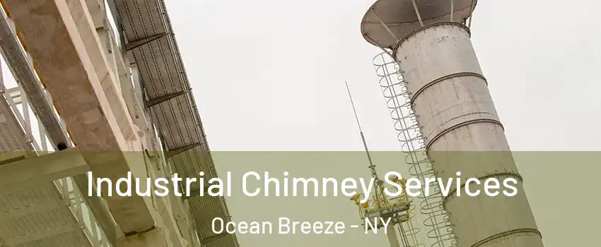 Industrial Chimney Services Ocean Breeze - NY