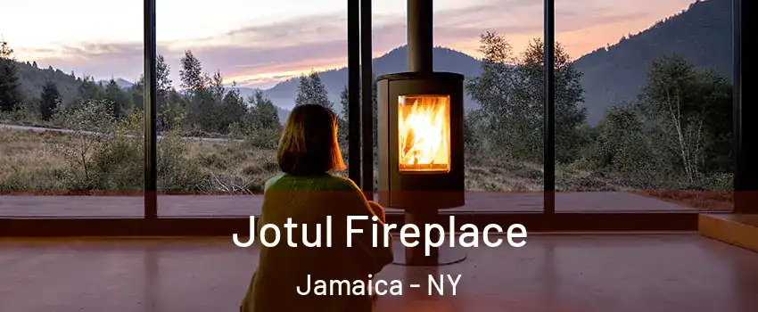 Jotul Fireplace Jamaica - NY