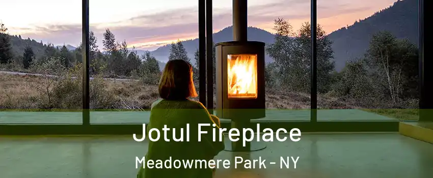 Jotul Fireplace Meadowmere Park - NY