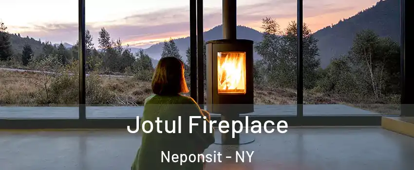 Jotul Fireplace Neponsit - NY
