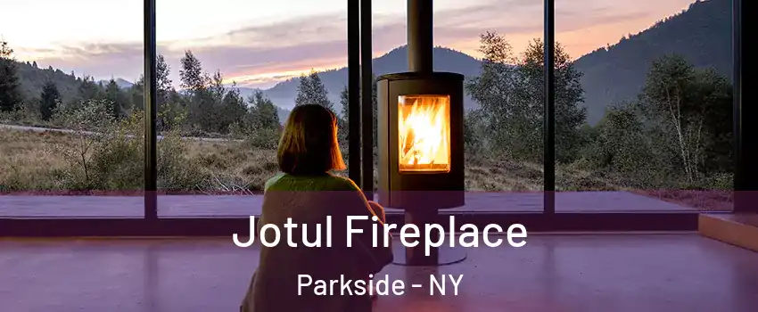 Jotul Fireplace Parkside - NY