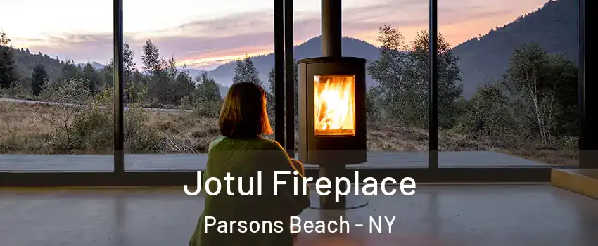 Jotul Fireplace Parsons Beach - NY