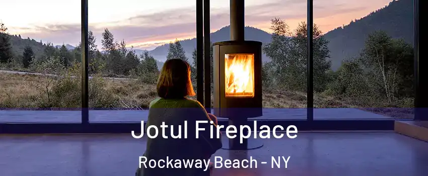 Jotul Fireplace Rockaway Beach - NY