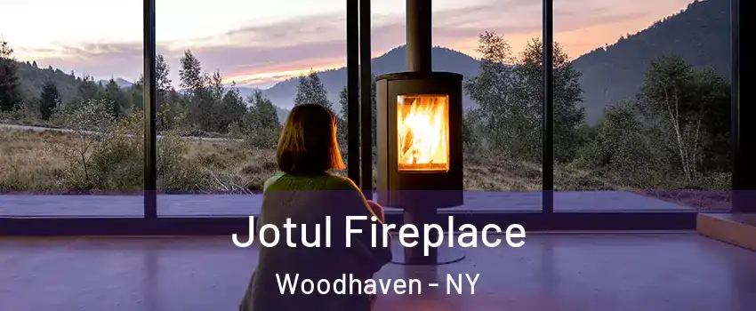 Jotul Fireplace Woodhaven - NY