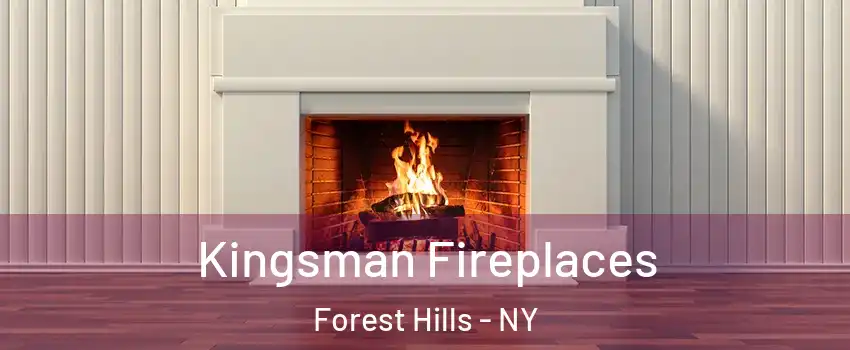 Kingsman Fireplaces Forest Hills - NY