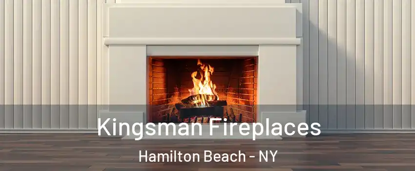 Kingsman Fireplaces Hamilton Beach - NY