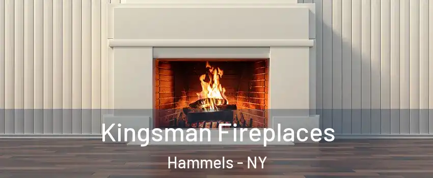 Kingsman Fireplaces Hammels - NY