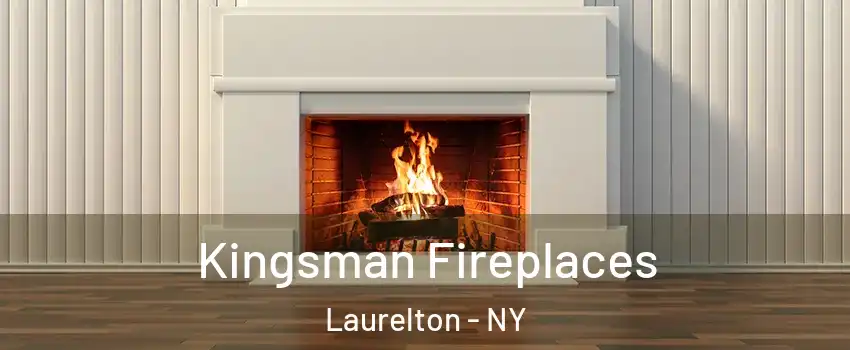 Kingsman Fireplaces Laurelton - NY
