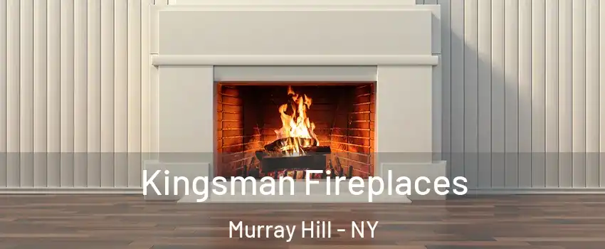 Kingsman Fireplaces Murray Hill - NY