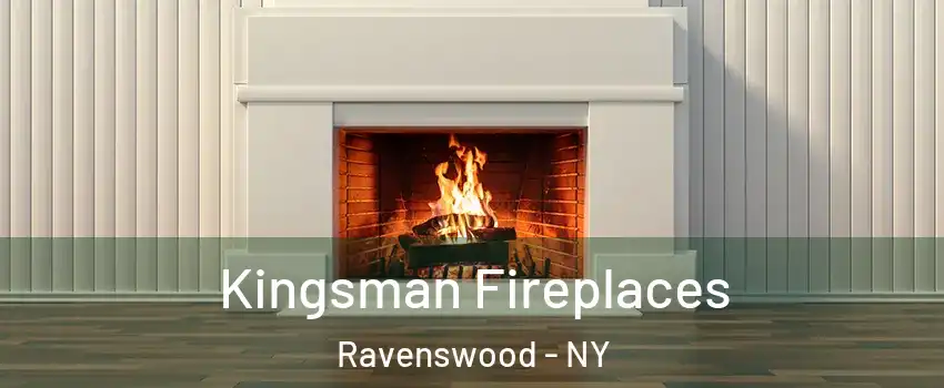 Kingsman Fireplaces Ravenswood - NY