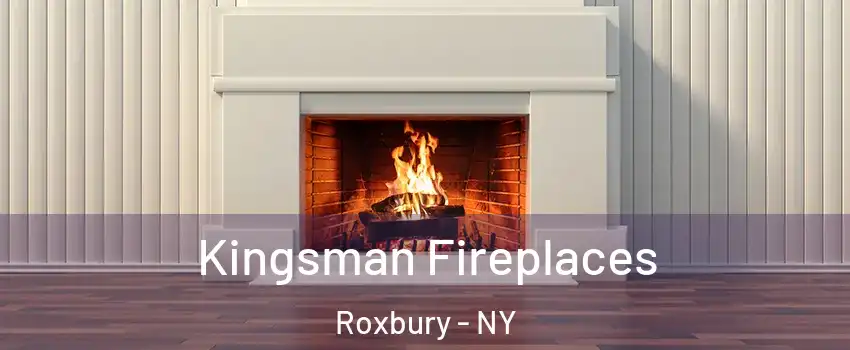 Kingsman Fireplaces Roxbury - NY