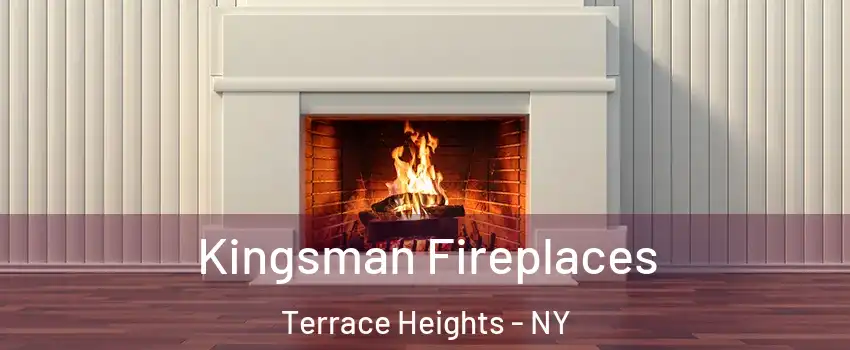 Kingsman Fireplaces Terrace Heights - NY