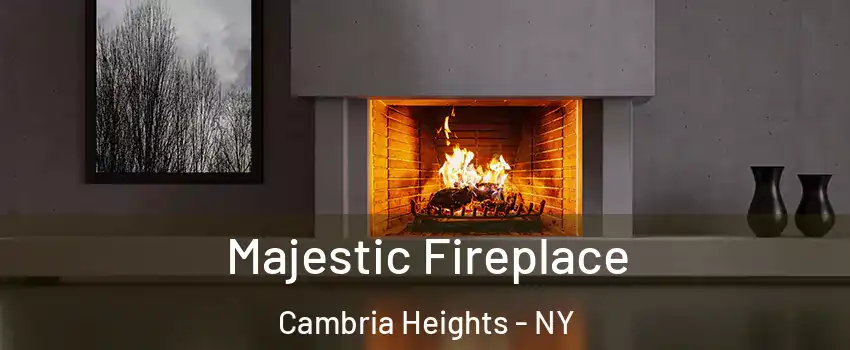 Majestic Fireplace Cambria Heights - NY