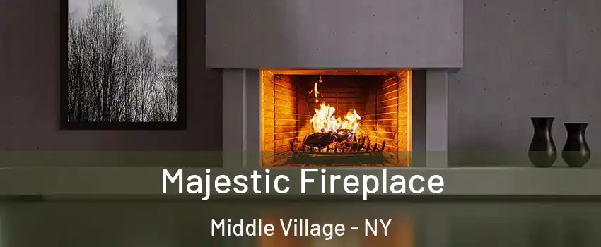Majestic Fireplace Middle Village - NY
