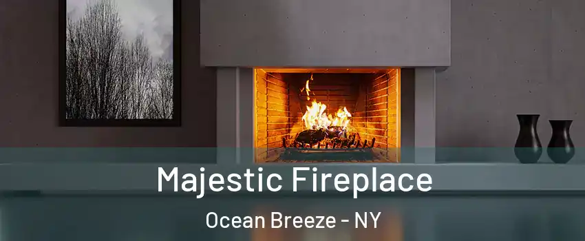 Majestic Fireplace Ocean Breeze - NY